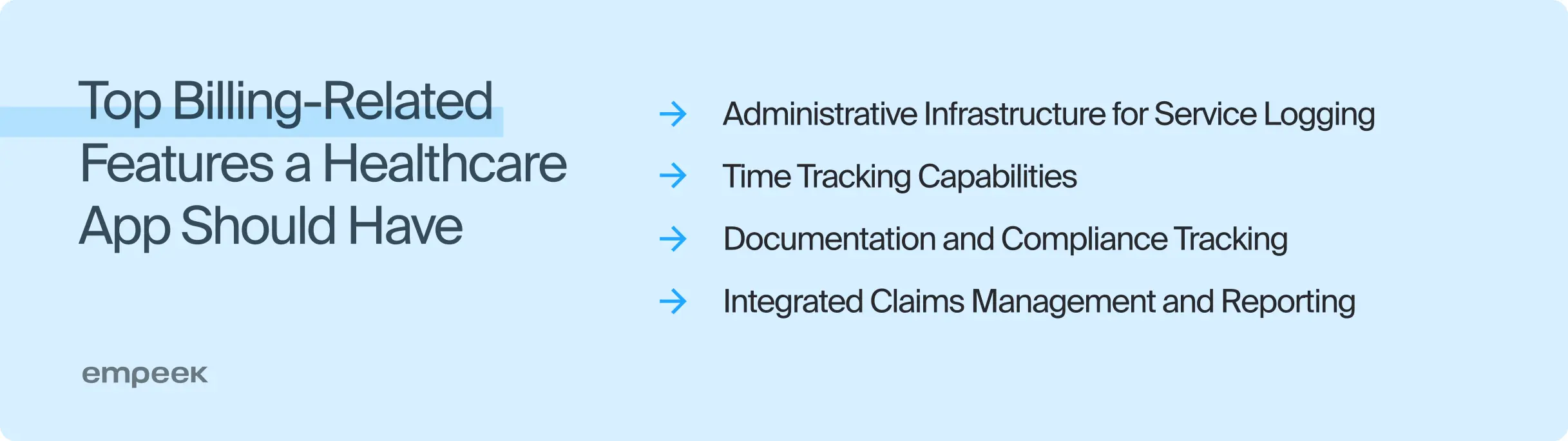 Top Billing-Related Features a Healthcare App Should Have 
Administrative Infrastructure for Service Logging
Time Tracking Capabilities
Documentation and Compliance Tracking
Integrated Claims Management and Reporting
